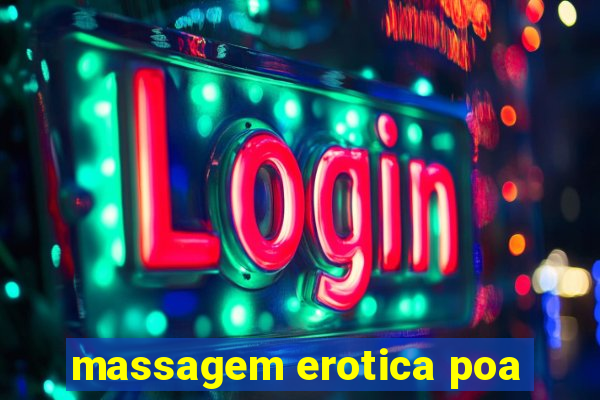 massagem erotica poa